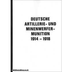 Bound Reprint  'Deutsche Artillerie Und Minenwerfer Munition 1914 - 1918'.